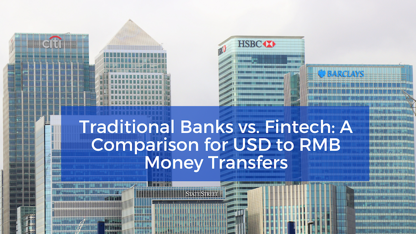 Traditional Banks vs. Fintech: A Comparison for USD to RMB Money Transfers